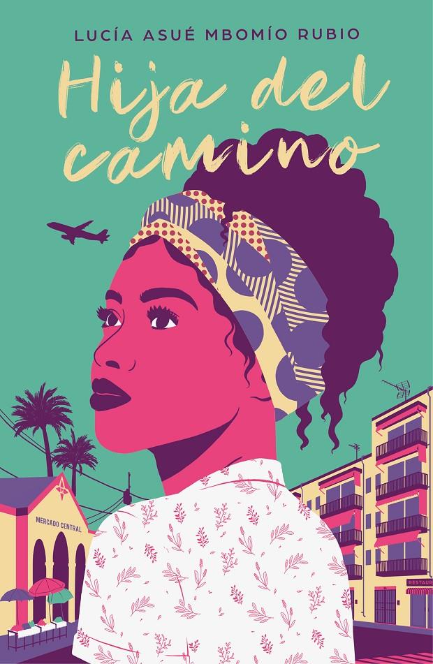Hija del camino | Mbomío Rubio, Lucía Asué | Cooperativa autogestionària