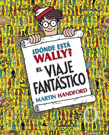 ¿Dónde está Wally? El viaje fantástico (Colección ¿Dónde está Wally?) | Handford, Martin