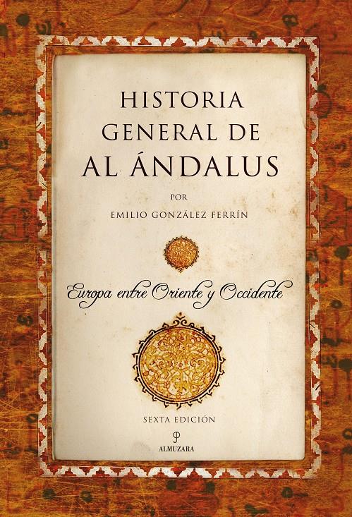 Historia general de Al Ándalus | Emilio González Ferrín