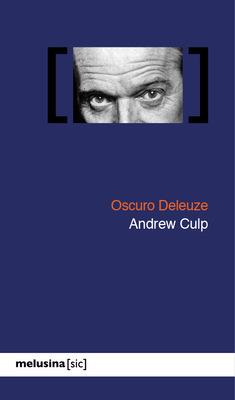 Oscuro Deleuze | Culp, Andrew