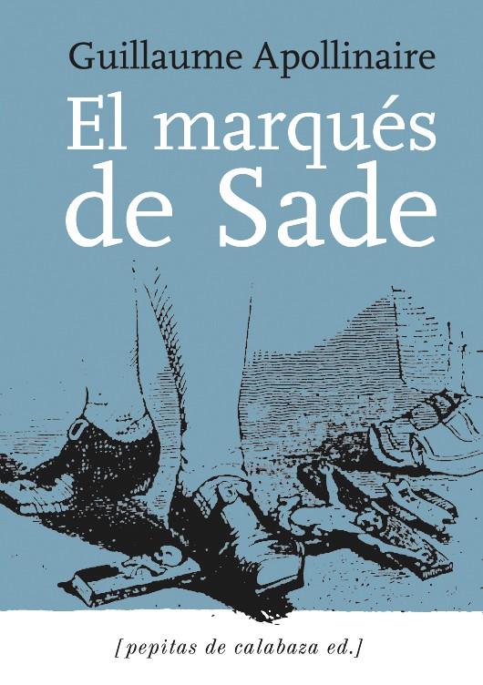 marques de sade /zaloé y sus dos acólitas | guillaume apollinaire / marqués de sade