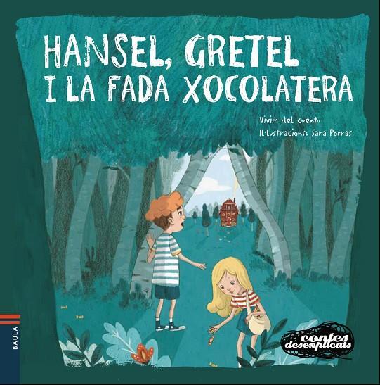 Hansel, Gretel i la Fada Xocolatera | Vivim del Cuentu | Cooperativa autogestionària