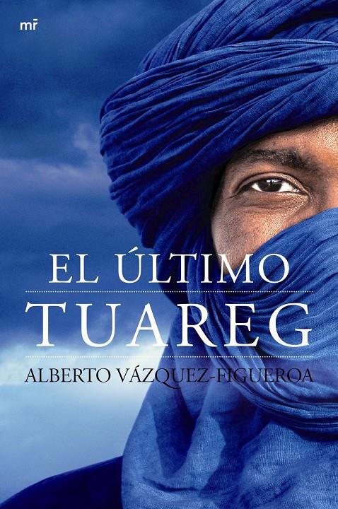 El último tuareg | Alberto Vázquez-Figueroa