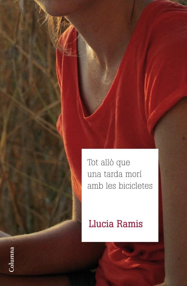 Tot allò que una tarda morí amb les bicicletes | Llucia Ramis