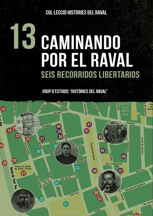 Caminando por el Raval. Seis recorridos libertarios | grup d'studis 'Històries del Raval'