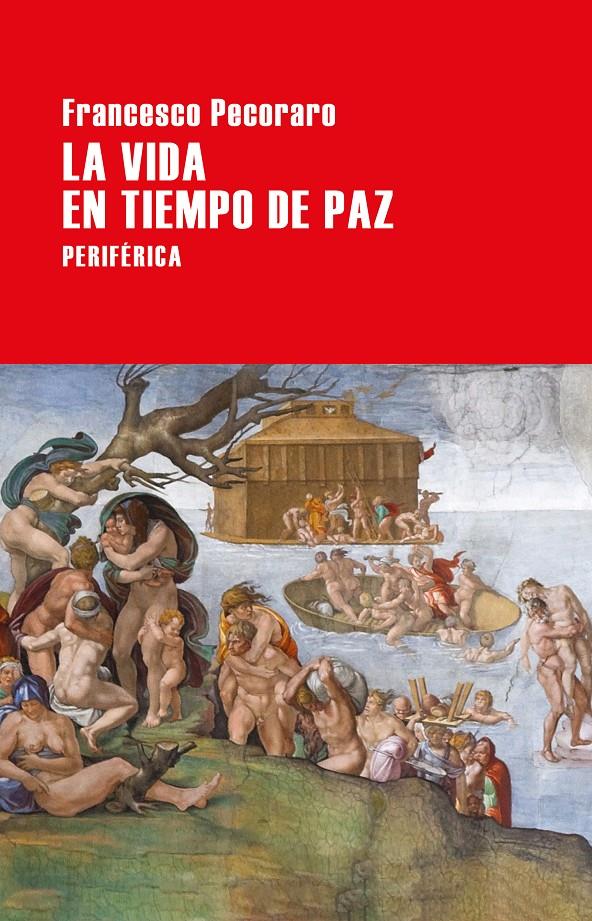 La vida en tiempo de paz | Pecoraro, Francesco