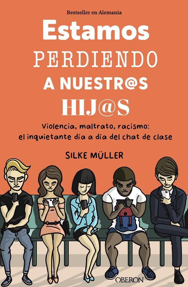 Estamos perdiendo a nuestros hijos | Müller, Silke