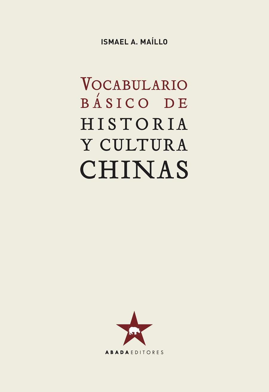 Vocabulario básico de historia y cultura chinas | Maíllo Melchor, Ismael A. | Cooperativa autogestionària