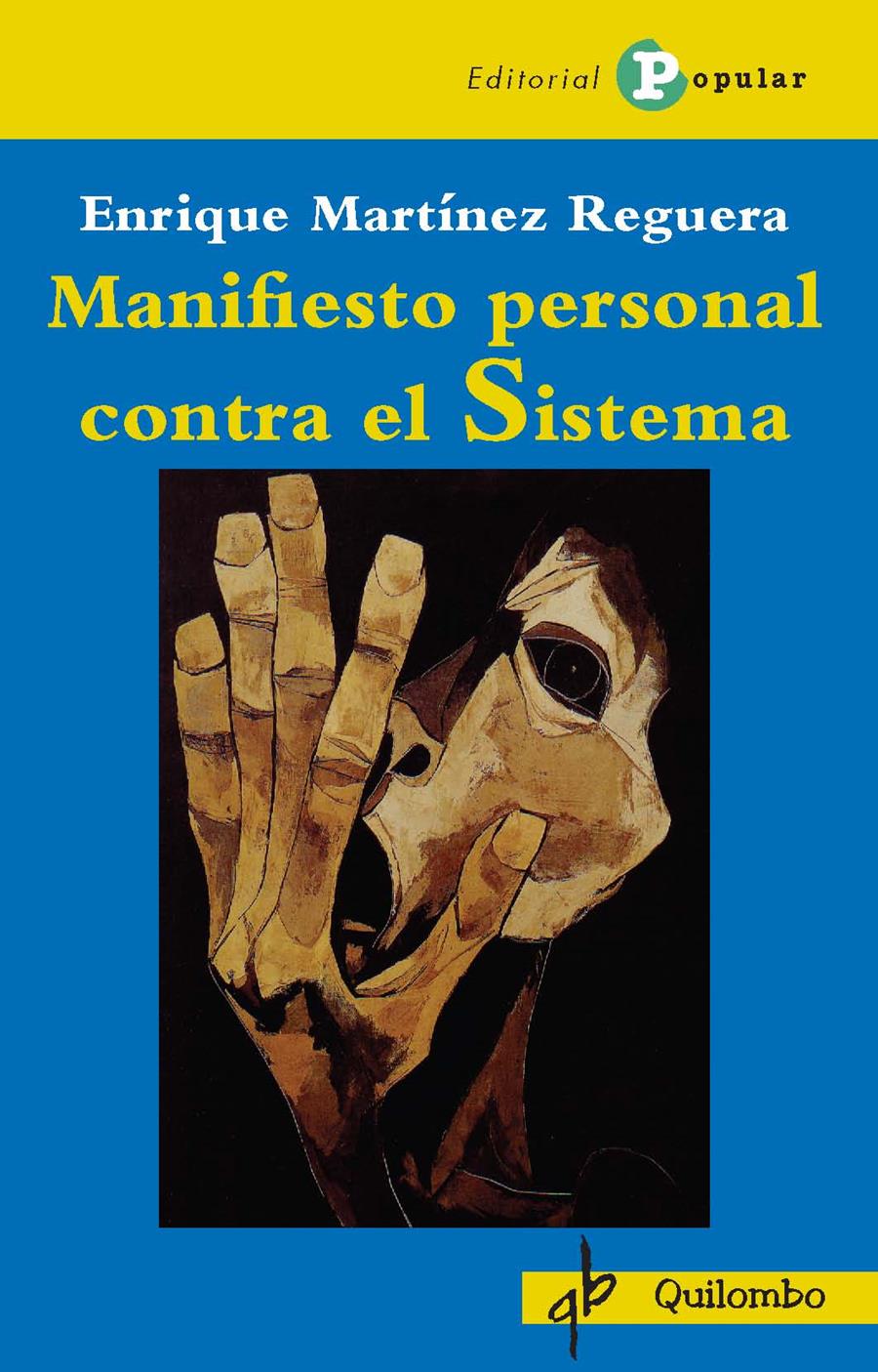 Manifiesto personal contra el Sistema | Martinez Reguera, Enrique