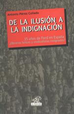 De la ilusión a la indignación | Pérez Collado, Antonio | Cooperativa autogestionària