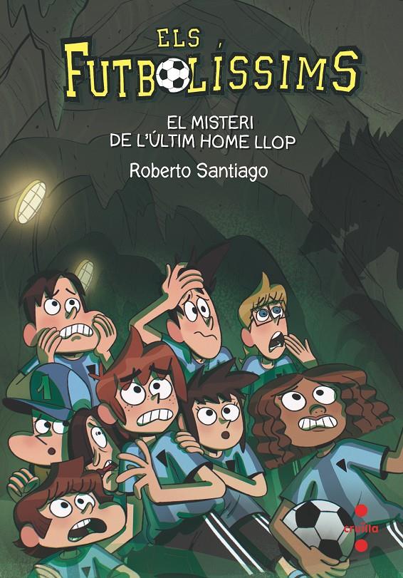 Els futbolíssims 16 . El misteri de l'últim home llop | Santiago, Roberto