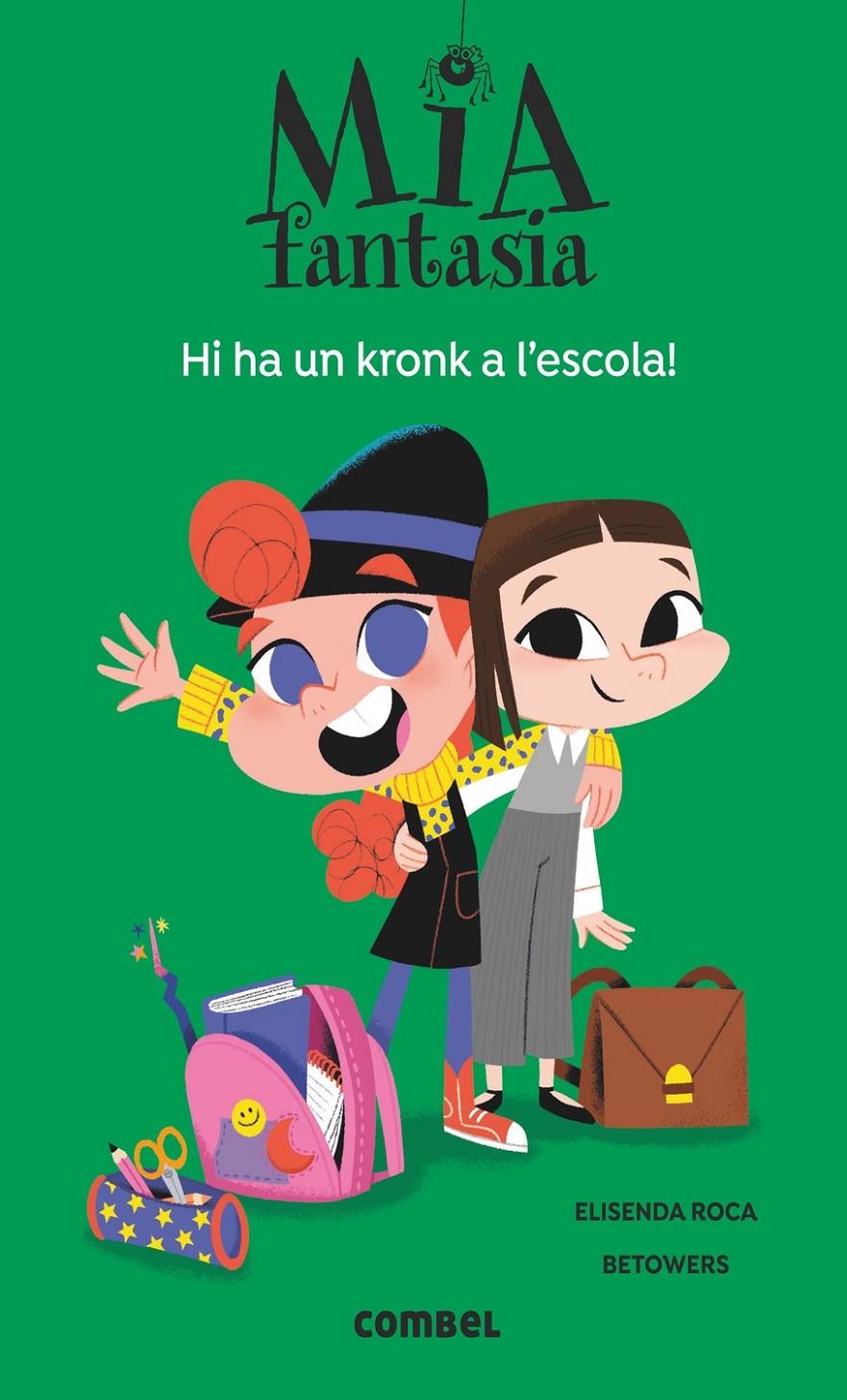 Mia Fantasia 2. Hi ha un kronk a l'escola | Roca, Elisenda; Betowers