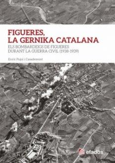 Figueres. La Gernika Catalana | Pujol i Casademont, Enric