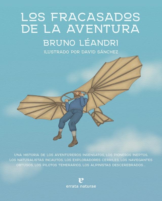 Los fracasados de la aventura | Léandri, Bruno | Cooperativa autogestionària