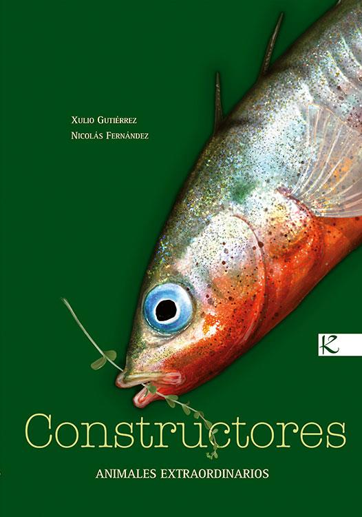 Constructores. Animales extraordinarios | Gutiérrez, Xulio