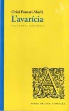 L'avarícia | Ponsatí-Murlà, Oriol | Cooperativa autogestionària