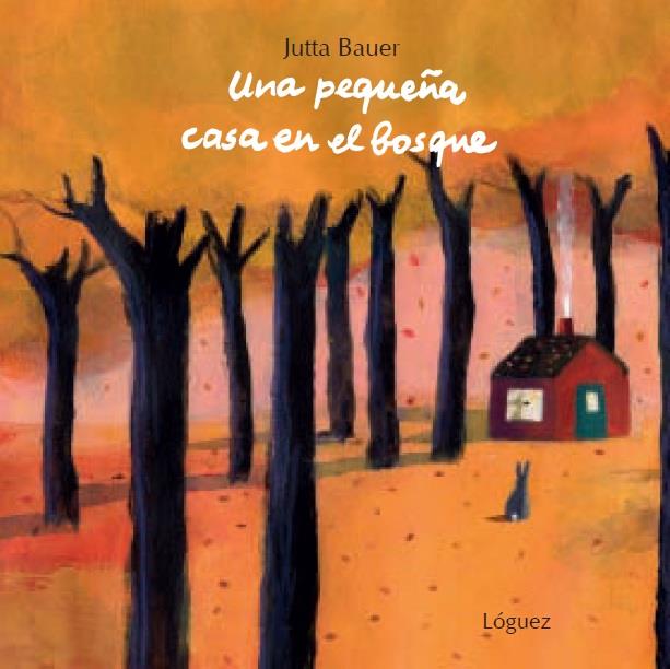 Una pequeña casa en el bosque | Bauer, Jutta | Cooperativa autogestionària