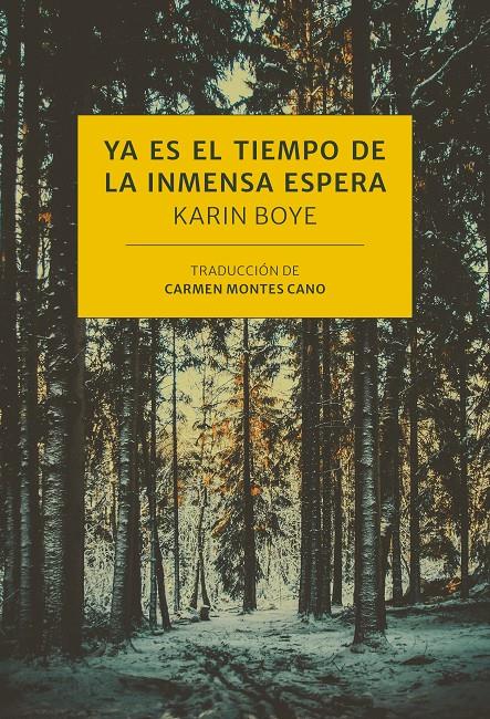 Ya es el tiempo de la inmensa espera | Boye, Karin | Cooperativa autogestionària