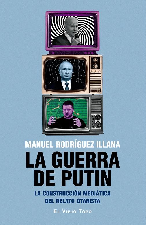 La guerra de Putin | Rodríguez Illana, Manuel