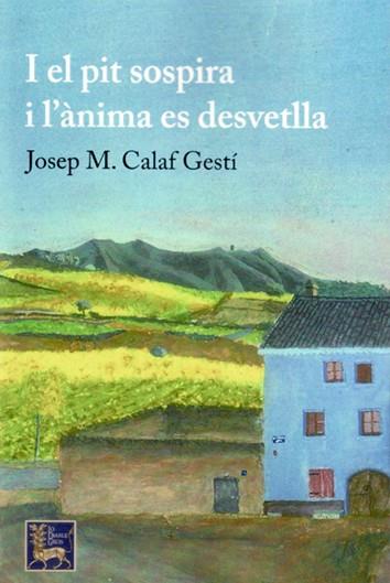 I el pit sospira i l'ànima es desvetlla | Calaf Gestí, Josep Maria | Cooperativa autogestionària