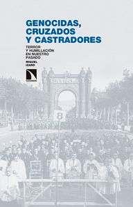 Genocidas, cruzados y castradores | Izard, Miquel | Cooperativa autogestionària