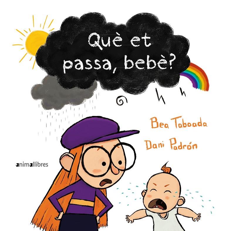 Què et passa, bebè? | Taboada, Bea; Padrón, Dani | Cooperativa autogestionària