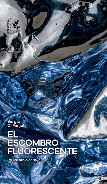 El escombro fluorescente | C. Fanjul, Sergio