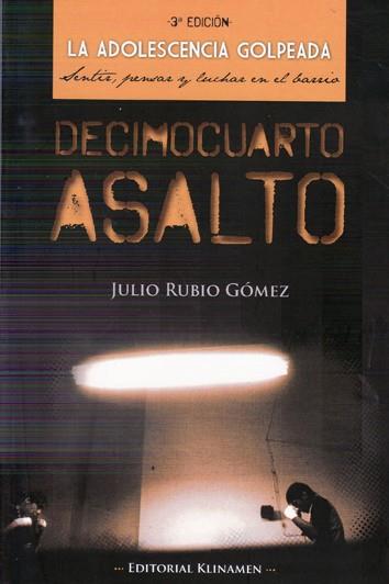 Decimocuarto asalto | Julio Rubio Gómez