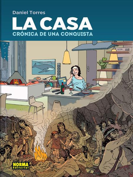 La Casa. Crónica de una conquista | Torres, Daniel