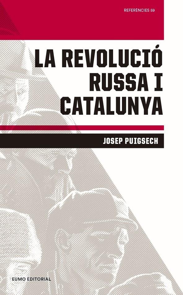 La Revolució Russa i Catalunya | Puigsech Farràs, Josep