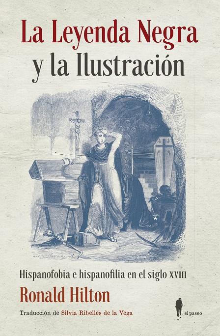 La Leyenda Negra y la Ilustración | Hilton, Ronald