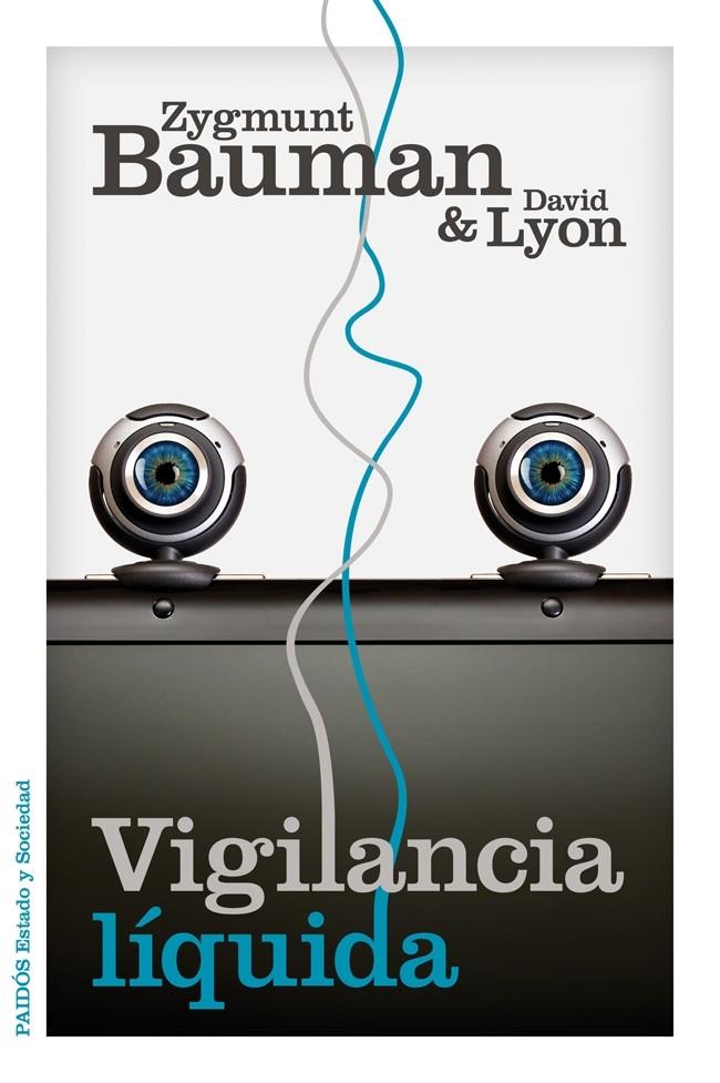 Vigilancia líquida | Zygmunt Bauman/David Lyon