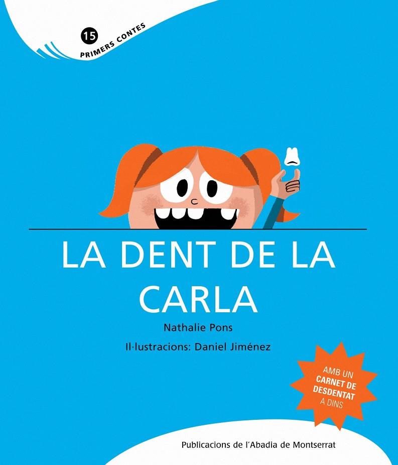 La dent de la Carla | Pons, Nathalie; Jiménez, Daniel