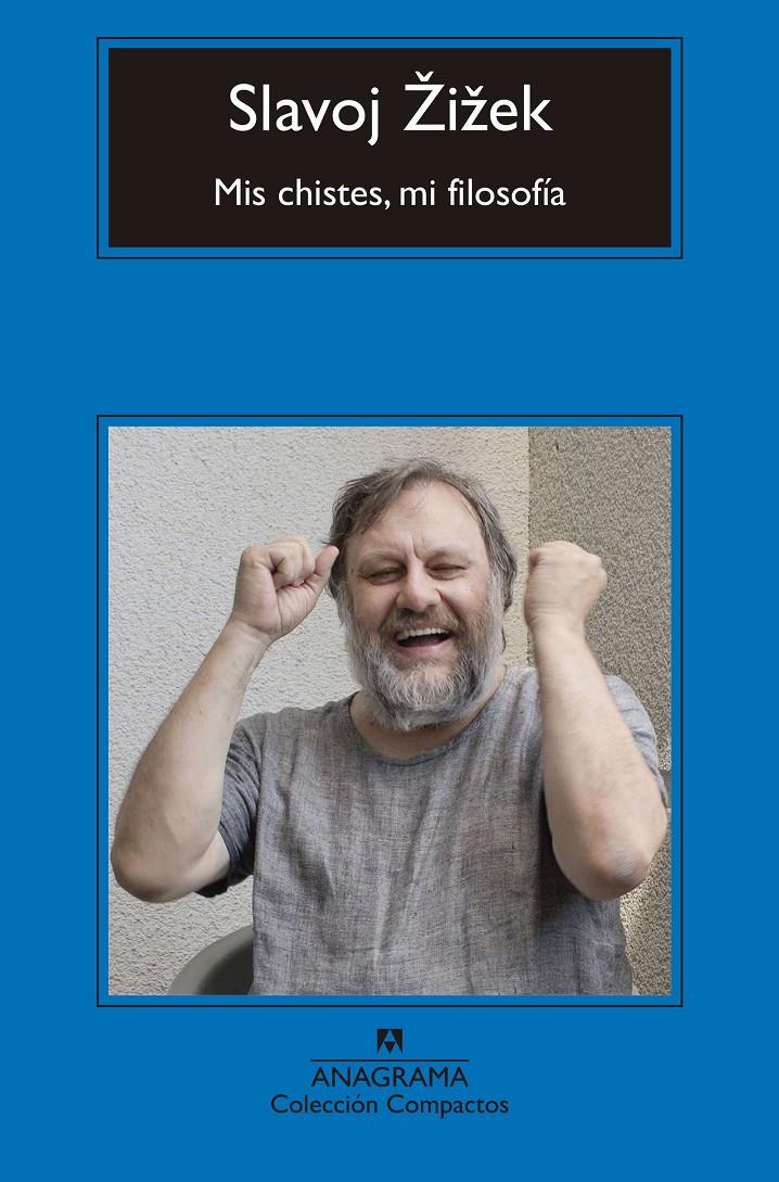 Mis chistes, mi filosofía | Zizek, Slavoj
