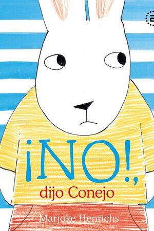 ¡No!, dijo Conejo | Henrichs, Marjoke