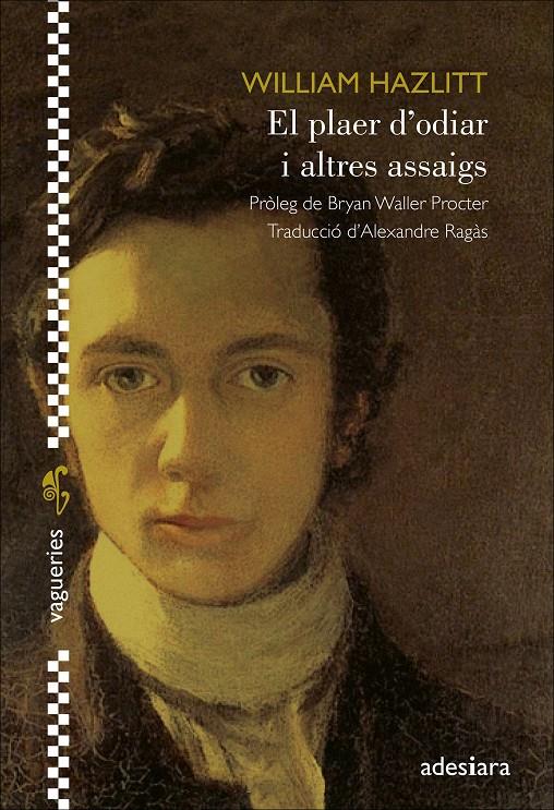 El plaer d’odiar i altres assaigs | Hazlitt, William | Cooperativa autogestionària