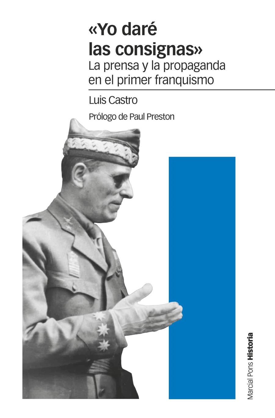 «Yo daré las consignas» | Castro Berrojo, Luis