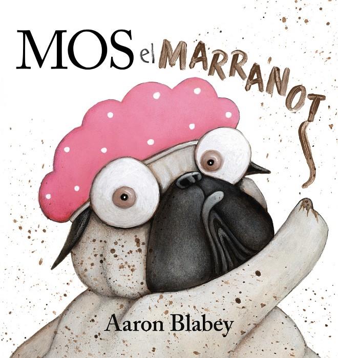 Mos, el marranot | Blabey, Aaron
