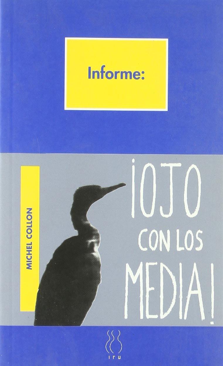 ¡Ojo con los media! | Collon, Michael | Cooperativa autogestionària