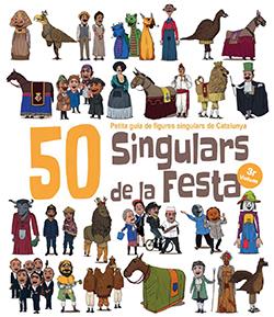 50 Singulars de la Festa. Volum 3 | Garrido Ramos, Aitor/Juanolo