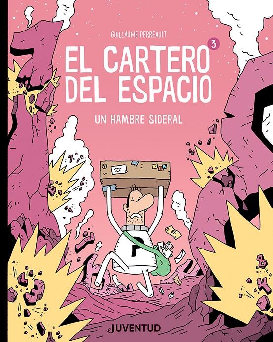 El cartero del espacio 3. Un hambre sideral | Perreault, Guillaume