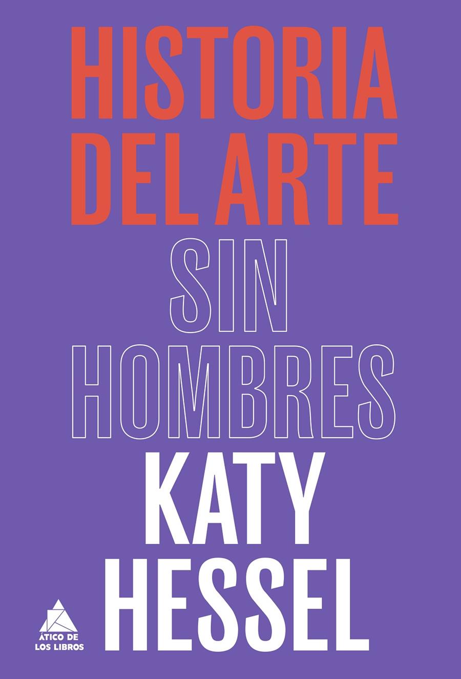 Historia del arte sin hombres | Hessel, Katy | Cooperativa autogestionària