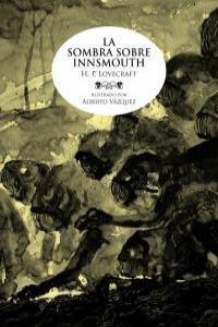 La sombra sobre Innsmouth | Lovecraft, H.P; Vázquez, Alberto