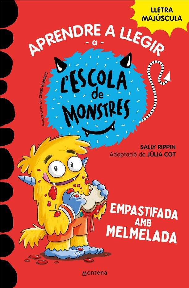 Aprendre a llegir a l'Escola de Monstres 2 - Empastifada amb melmelada | Rippin, Sally/Cot, Júlia