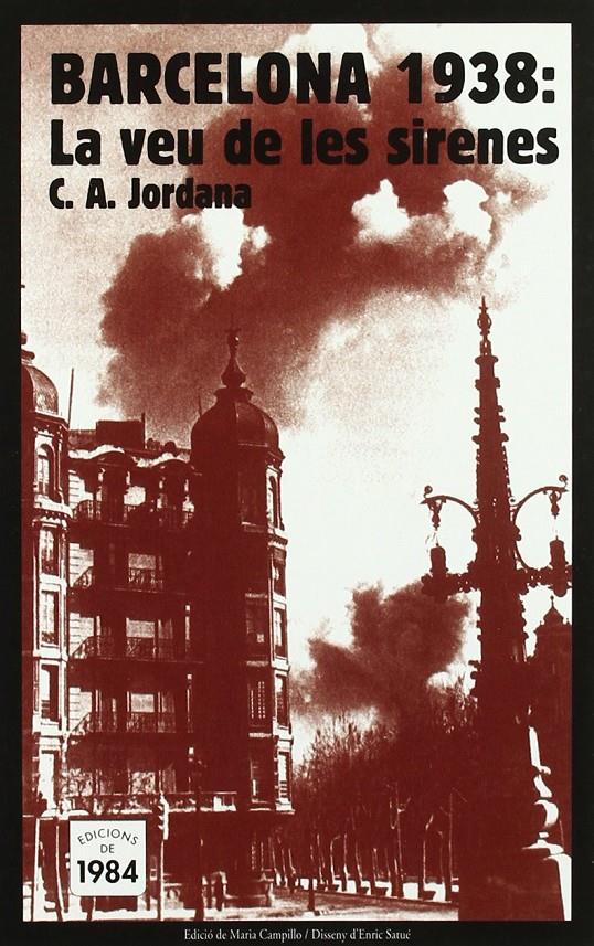 Barcelona 1938: la veu de les sirenes | Jordana, C.A. | Cooperativa autogestionària