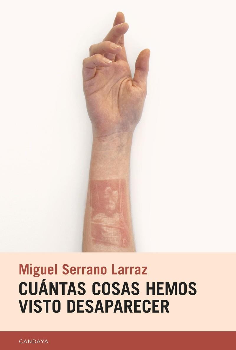 Cuántas cosas hemos visto desaparecer | Serrano Larraz, Miguel | Cooperativa autogestionària