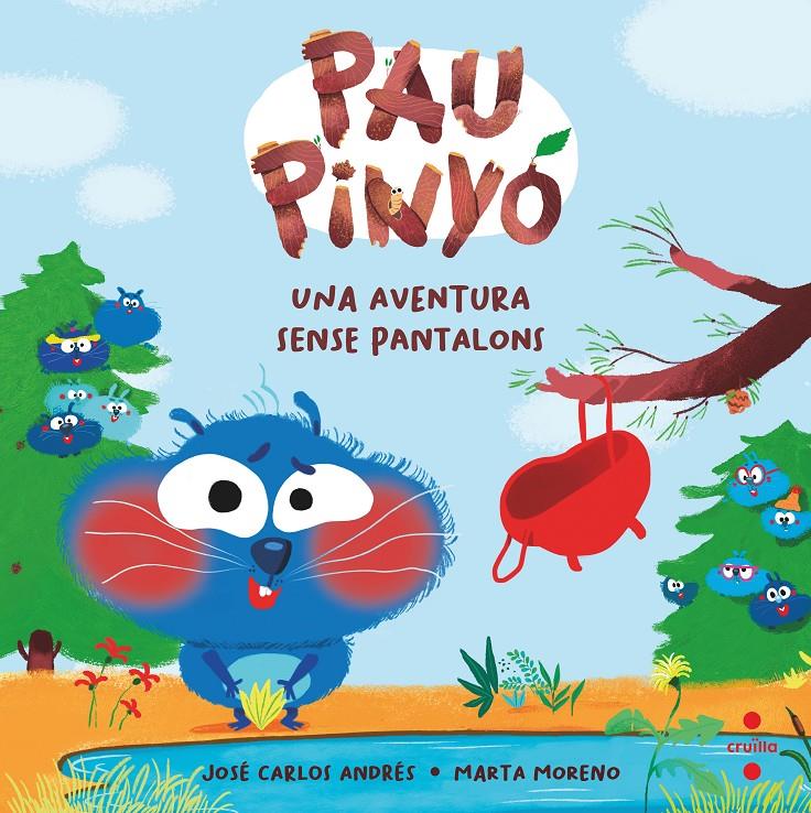 Una aventura sense pantalons. Pau Pinyó | Andrés, José Carlos; Moreno, Marta