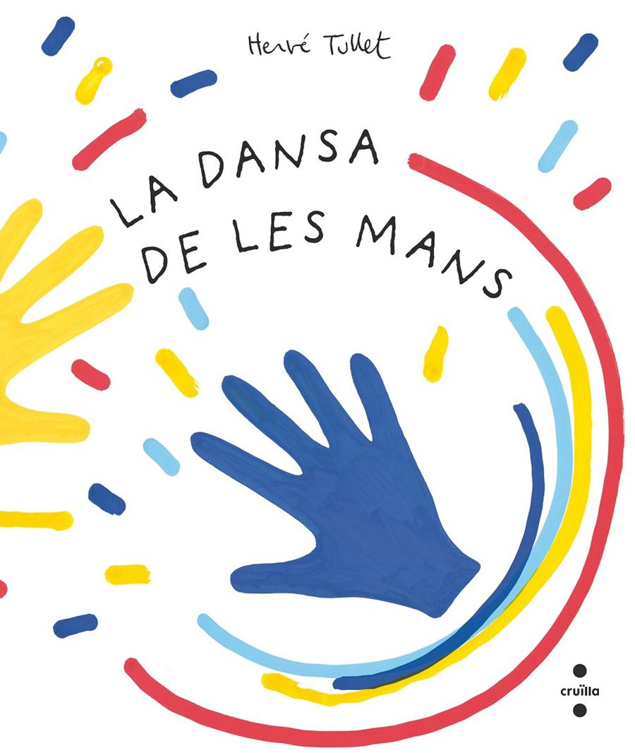 La dansa de les mans | Tullet, Hervé