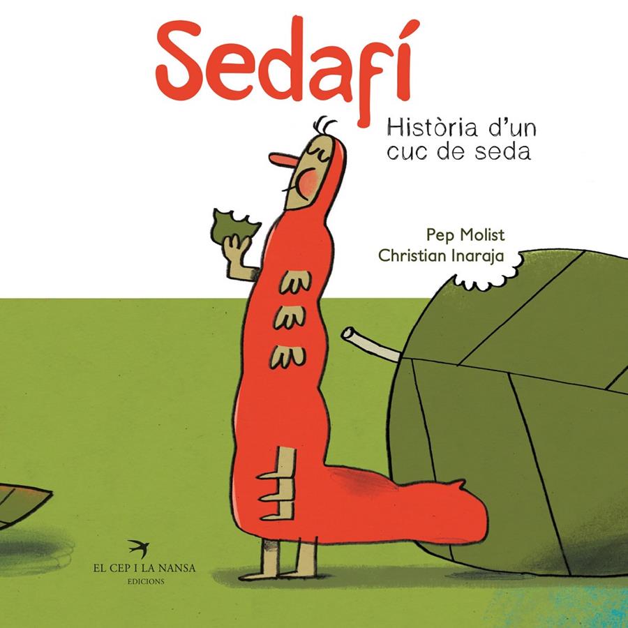 Sedafí, història d'un cuc de seda | Molist Sadurní, Pep/Inaraja Genís, Christian