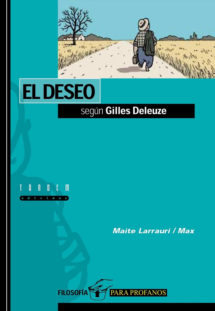 El deseo según Gilles Deleuze | Larrauri Gómez, Maite | Cooperativa autogestionària
